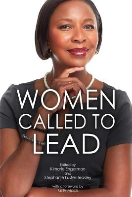 Women Called to Lead: Empowering Women of Color in Academic Leadership by Luster-Teasley, Stephanie