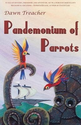 Pandemonium of Parrots by Treacher, Dawn