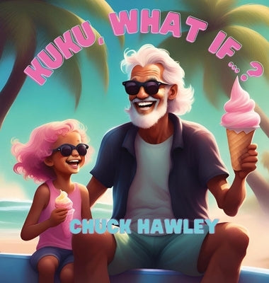 Kuku, what if...? by Hawley, Chuck