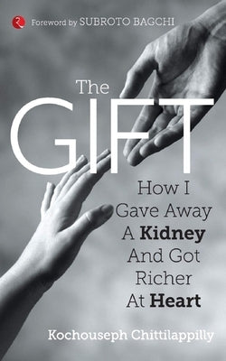 The Gift by Chittilappilly, Kochouseph
