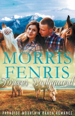 Forever Bodyguard by Fenris, Morris