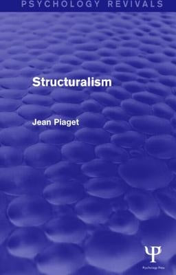 Structuralism by Piaget, Jean