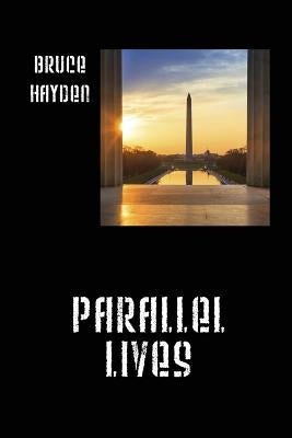 Parallel Lives by Hayden, Bruce