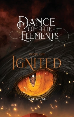Ignited by Deese, A. M.