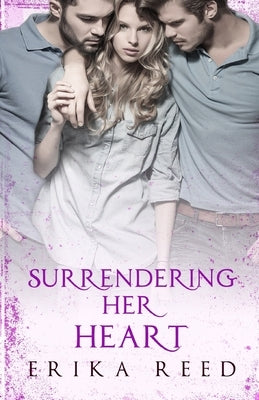 Surrendering Her Heart by Reed, Erika