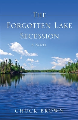 The Forgotten Lake Secession by Brown, Chuck