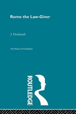 Rome the Law-Giver by Declareuil, J.