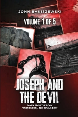 Joseph and The Devil: Taken from the Book "Stories from the Devil's Den" by Baniszewski, John