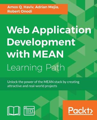 Web Application Development with MEAN by Haviv, Amos Q.