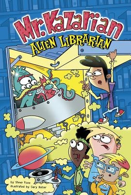 Mr. Kazarian, Alien Librarian by Foxe, Steve