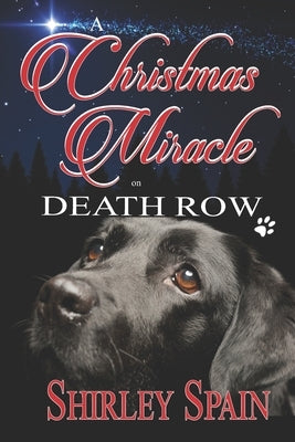 A Christmas Miracle on Death Row by Spain, Shirley