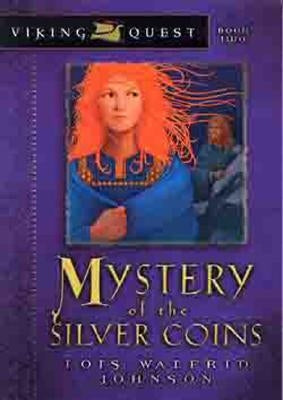 Mystery of the Silver Coins by Johnson, Lois Walfrid