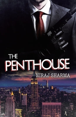 The Penthouse by Sharma, Niraj