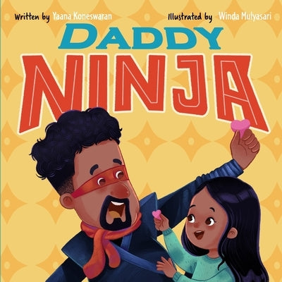 Daddy Ninja by Mulyasari, Winda