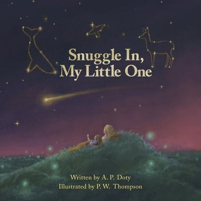 Snuggle In, My Little One by Doty, A. P.