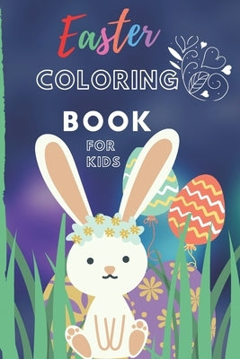 Easter Coloring Book For Kids: An Activity Book and Easter Basket Stuffer for Kids Ages 3 -7 by Books, Ouagag Ayoub