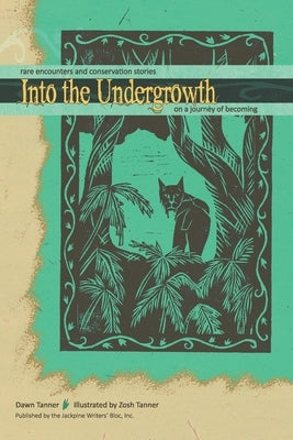 Into the Undergrowth by Bloc, Jackpine Writers'
