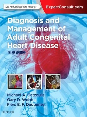 Diagnosis and Management of Adult Congenital Heart Disease by Gatzoulis, Michael A.