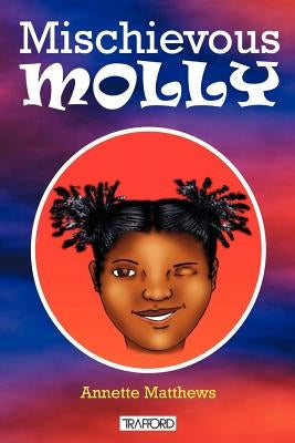 Mischevious Molly by Matthews, Annette