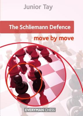 Schliemann Defence: Move by Move, The by Tay, Junior