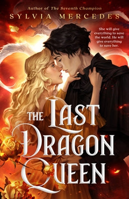 The Last Dragon Queen by Mercedes, Sylvia
