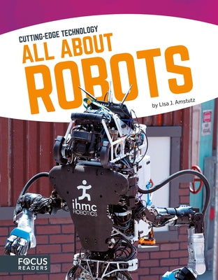 All about Robots by Amstutz, Lisa J.