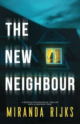 The New Neighbour by Rijks, Miranda