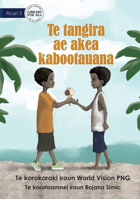 A Big Heart - Te tangira ae akea kabootauana (Te Kiribati) by Png, World Vision