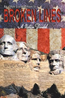 Broken Lines: A Nation Divided by Ra-Shon Eric Robinson Sr.