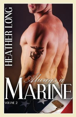 Always a Marine - Volume 2 by Long, Heather