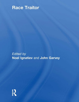 Race Traitor by Ignatiev, Noel