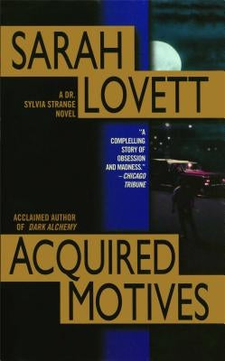 Acquired Motives: A Dr. Silvia Strange Novel by Lovett, Sarah