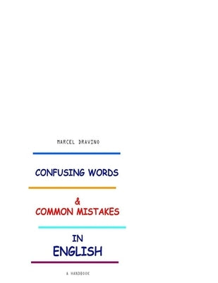 Confusing Words & Common Mistakes in English: Common English Mistakes by Dravino, Marcel