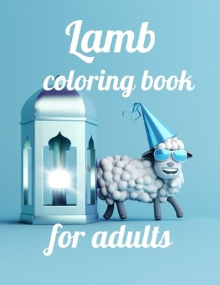Lamb coloring book for adults: A Coloring Book of 35 Unique lamb Coe Stress relief Book Designs Paperback by Marie, Annie