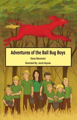Adventures of the Ball Bug Boys by Blanchard, Karen