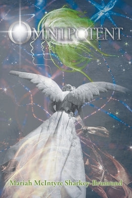 Omnipotent by Sharkey-Brumund, Mariah McIntyre