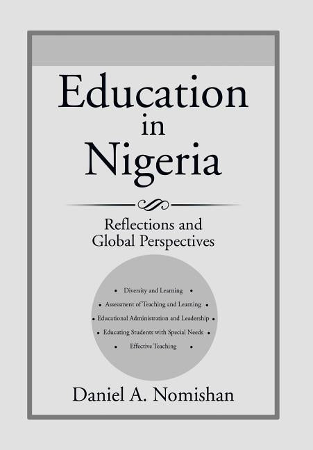 Education in Nigeria: Reflections and Global Perspectives by Nomishan, Daniel a.