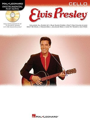 Elvis Presley for Cello: Instrumental Play-Along Book/Online Audio [With CD (Audio)] by Presley, Elvis