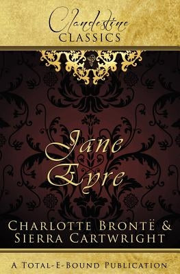 Clandestine Classics: Jane Eyre by Cartwright, Sierra
