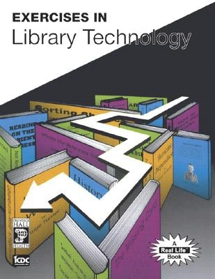 Exercises in Library Technology by ICDC Publishing Inc