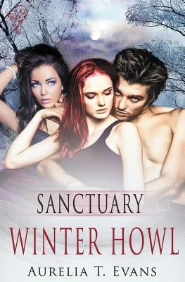 Sanctuary: Winter Howl by Evans, Aurelia T.