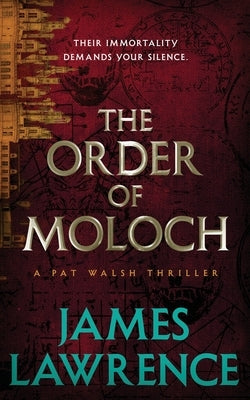 Order of Moloch: A Pat Walsh Thriller by Lawrence, James