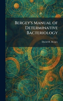 Bergey's Manual of Determinative Bacteriology by Bergey, David H.