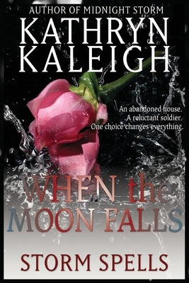 When the Moon Falls by Kaleigh, Kathryn