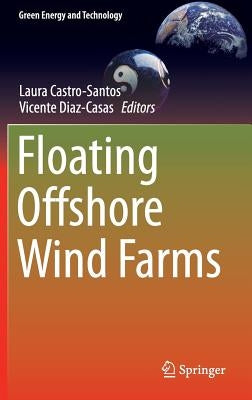 Floating Offshore Wind Farms by Castro-Santos, Laura
