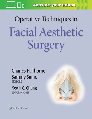 Operative Techniques in Facial Aesthetic Surgery by Chung, Kevin C.