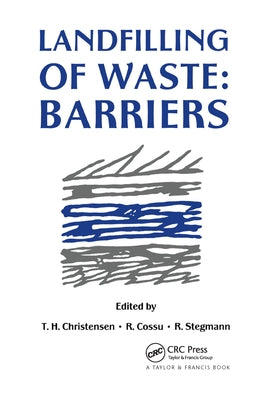 Landfilling of Waste: Barriers by Christensen, T. H.
