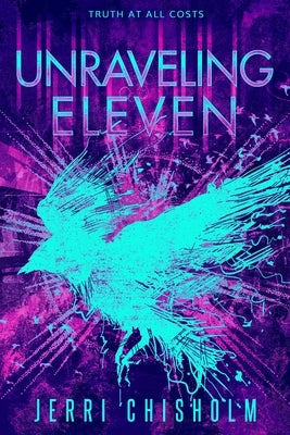 Unraveling Eleven by Chisholm, Jerri