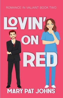Lovin' on Red by Johns, Mary Pat