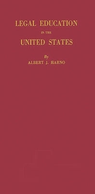 Legal Education in the United States by Harno, Albert James